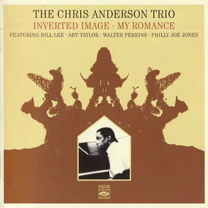The Chris Anderson Trio - My Romance (1960) + Inverted Image (1961) 2 LPs On 1 CD, 2012