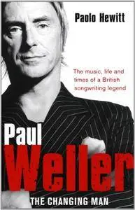 Paul Weller: The Changing Man