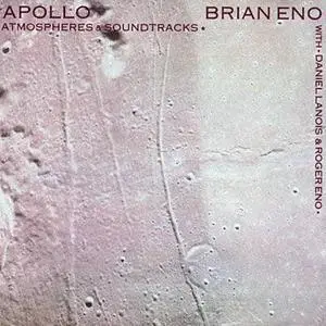 Brian Eno - Apollo - Atmospheres & Soundtracks