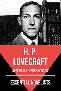 «Essential Novelists – H. P. Lovecraft» by August Nemo, Howard Lovecraft