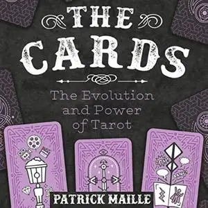 The Cards: The Evolution and Power of Tarot [Audiobook]