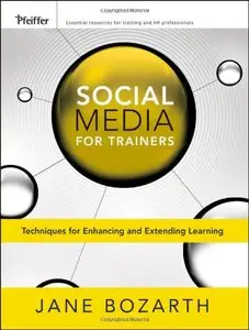 Social Media for Trainers: Techniques for Enhancing and Extending Learning (repost)