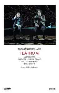 Thomas Bernhard - Teatro VI