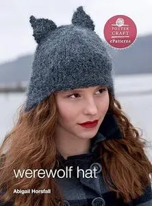 Werewolf Hat: E-Pattern from Vampire Knits