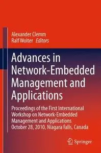 Advances in Network-Embedded Management and Applications: Proceedings of the First International Workshop on Network-Embedded M
