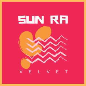 Sun Ra - Velvet (2020)