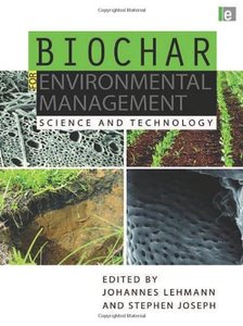 Biochar for Environmental Management: Science and Technology