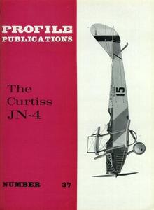 The Curtiss JN-4 (Aircraft Profile Number 37)