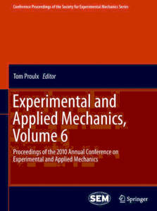 Experimental and Applied Mechanics, Volume 6 By: Tom Proulx (Repost)