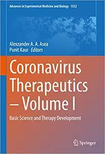 Coronavirus Therapeutics – Volume I: Basic Science and Therapy Development