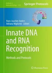 Innate DNA and RNA Recognition: Methods and Protocols (Methods in Molecular Biology, Book 1169)