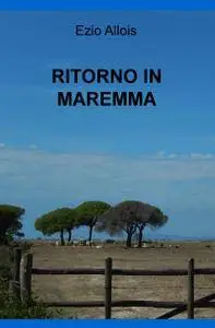 RITORNO IN MAREMMA