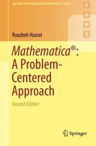 Mathematica®: A Problem-Centered Approach