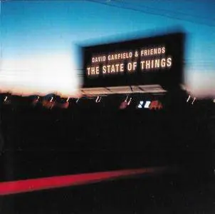 David Garfield & Friends - The State Of Things (2005)