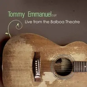 Tommy Emmanuel - Live from the Balboa Theatre (2021) [Official Digital Download]