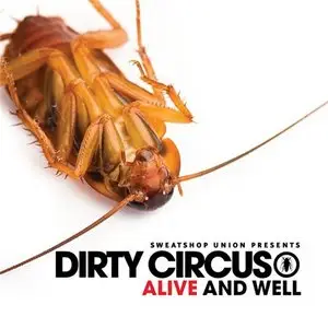 Dirty Circus - Alive And Well (2010)