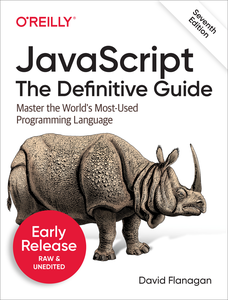JavaScript: The Definitive Guide, 7th Edition [Early Release]