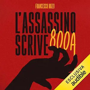 «L'assassino scrive 800a» by Francesco Bozzi