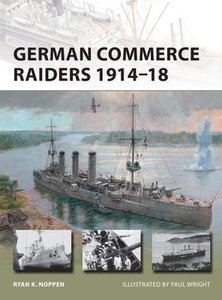 German Commerce Raiders 1914-1918 (Osprey New Vanguard 228)