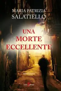 Maria Patrizia Salatiello - Una morte eccellente