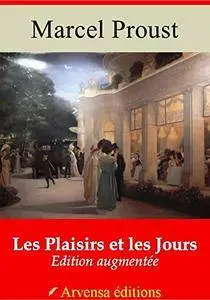 Les Plaisirs et les Jours + Annexes (Nouvelle édition augmentée)