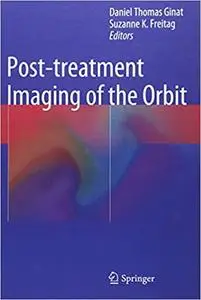 Post-treatment Imaging of the Orbit (Repost)