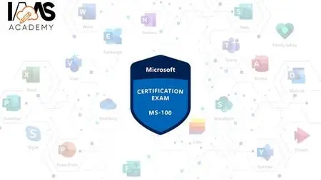 [NEW] Exam MS-100 Microsoft 365 Identity and Services - 2021