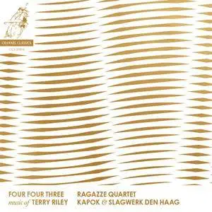 Ragazze Quartet, Slagwerk Den Haag, Kapok - Four Four Three: Music of Terry Riley (2016)