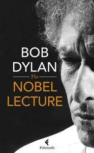 Bob Dylan - The Nobel lecture