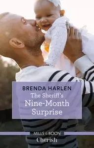 «The Sheriff's Nine-Month Surprise» by Brenda Harlen