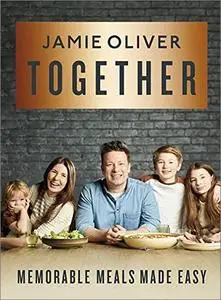 Together: Memorable Meals Made Easy (UK Edition)