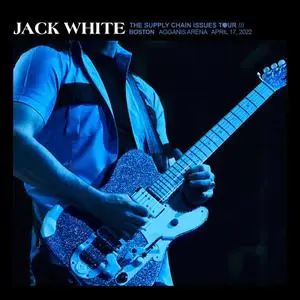 Jack White - 2022-04-17 Agganis Arena Boston, MA (2022)