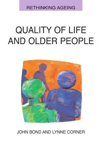 Quality of life and older people (Rethinking Ageing)