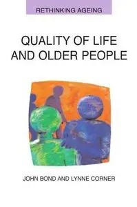 Quality of life and older people (Rethinking Ageing)