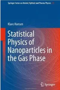 Statistical Physics of Nanoparticles in the Gas Phase [Repost]