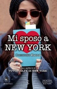 Cassandra Rocca - Tutta Colpa di New York Vol. 3. Mi sposo a New York