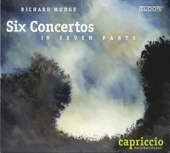 Barockorchester Capriccio Basel - Richard Mudge: Six Concertos (2009)