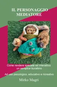IL PERSONAGGIO MEDIATORE