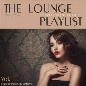 V.A. - The Lounge Playlist Vol. 1 (Maretimo Sessions) (2017)