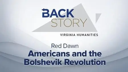 Red Dawn: Americans and the Bolshevik Revolution