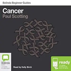 Cancer: Bolinda Beginner Guides [Audiobook]