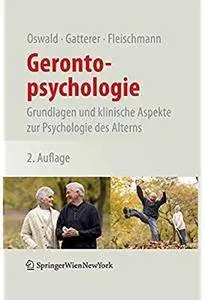 Gerontopsychologie: Grundlagen und klinische Aspekte zur Psychologie des Alterns (Auflage: 2) [Repost]