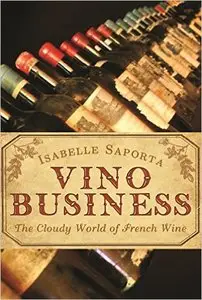 Vino Business: The Cloudy World of French Wine