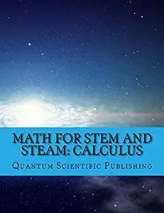 Math for STEM and STEAM: Calculus