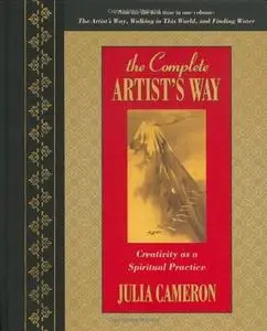 The Artist's Way: A Spiritual Path To Higher Creativity