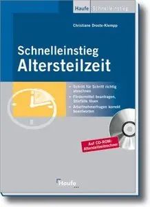 Schnelleinstieg Altersteilzeit: Schritt für Schritt richtig abrechnen. Fördermittel beantragen, Störfälle lösen... (repost)