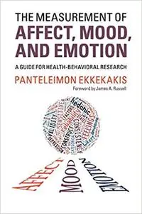 The Measurement of Affect, Mood, and Emotion: A Guide for Health-Behavioral Research