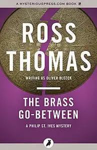 «The Brass Go-Between» by Ross Thomas