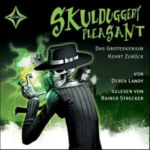 Derek Landy - Skulduggery Pleasant - Band 2 - Das Groteskerium kehrt zurück (Re-Upload)