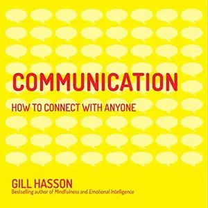 Communication: How to Connect with Anyone [Audiobook]